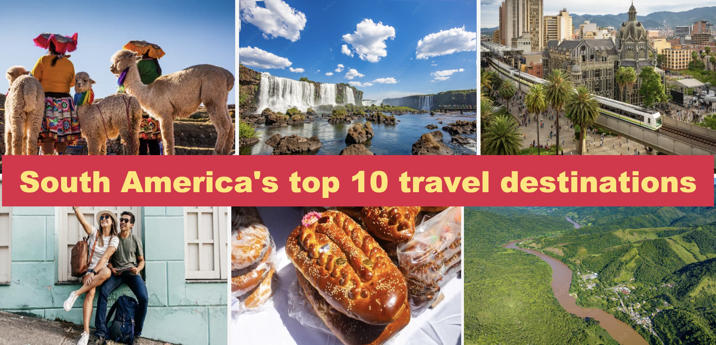South America's Top 10 Travel Destinations